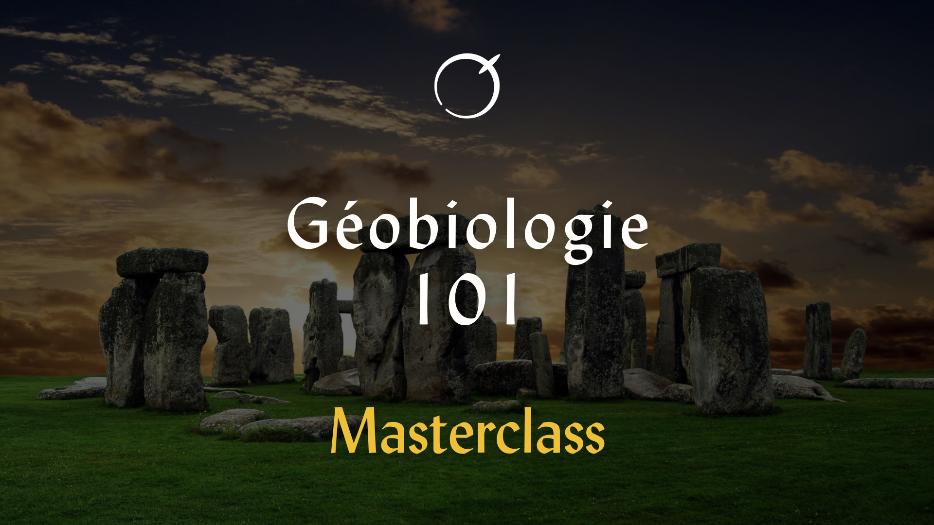 Masterclass - Géobiologie 101