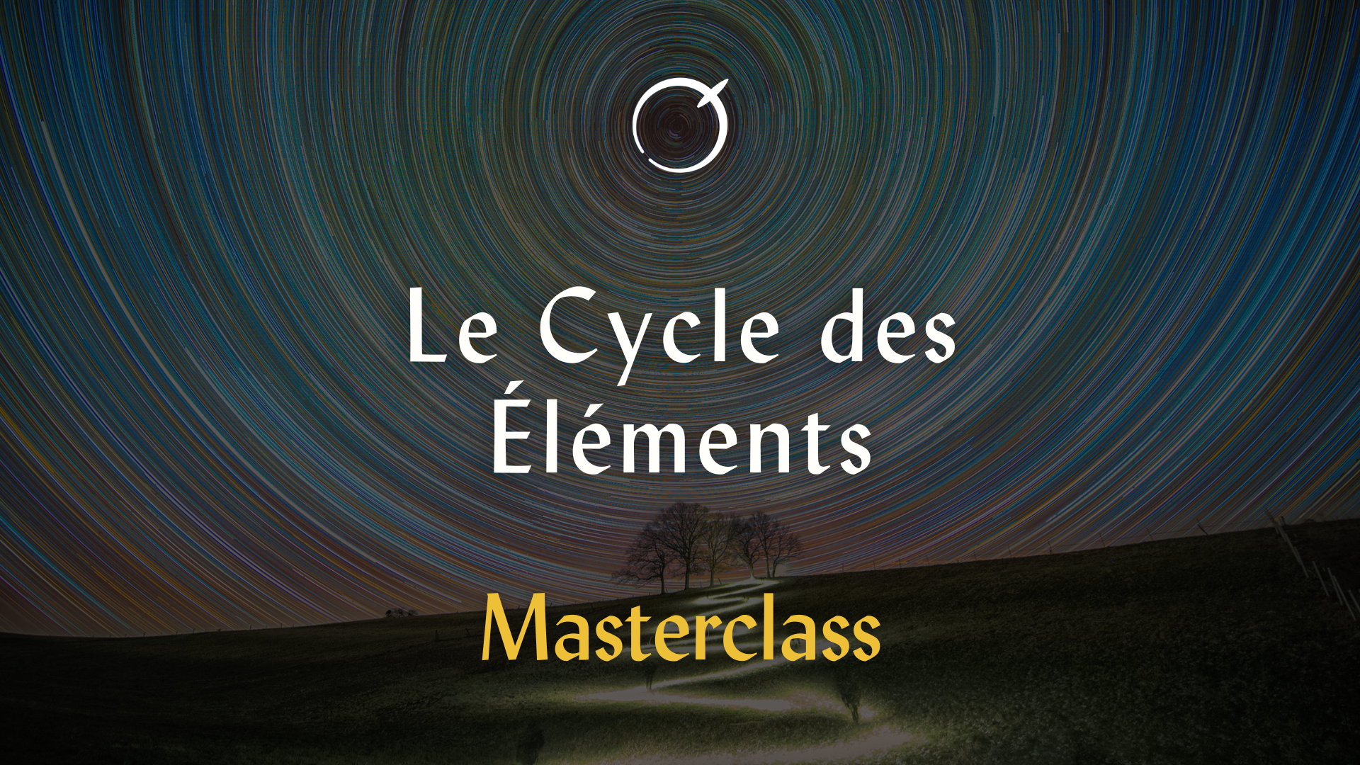 Masterclass - Le Cycle des Éléments